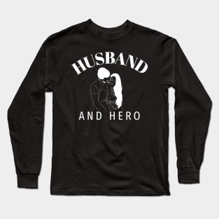 Husband and Hero Image Long Sleeve T-Shirt